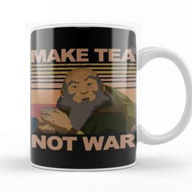 Baskı Dükkanı Uncle Iroh Make Tea Not War Kupa