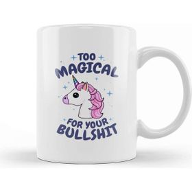Baskı Dükkanı Unicorn Too Magical For Your Bullshit Kupa