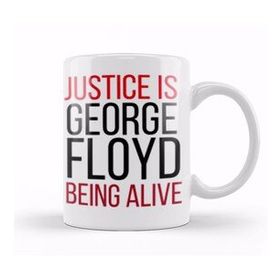 Baskı Dükkanı Ustice Is George Floyd Being Alive Black Lives Matter Black Power Kupa