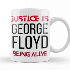 Baskı Dükkanı Ustice Is George Floyd Being Alive Black Lives Matter Black Power Kupa