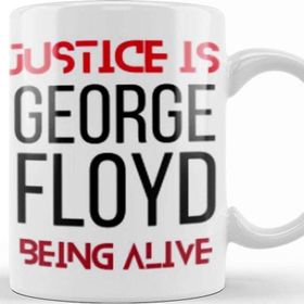 Baskı Dükkanı Ustice Is George Floyd Being Alive Black Lives Matter Black Power Kupa