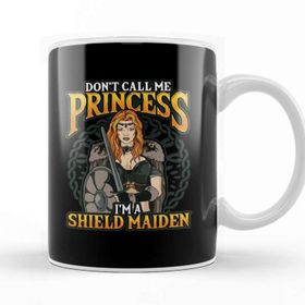 Baskı Dükkanı Viking Don T Call Me Princess I M A Shield Maiden Kupa Bardak