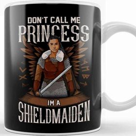 Baskı Dükkanı Viking Don T Call Me Princess I M A Shield Maiden Kupa Bardak