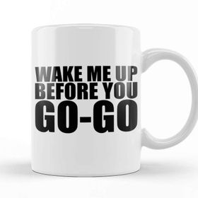 Baskı Dükkanı Wake Me Up Before You Go Go Wham Beyaz Porselen Kupa Bardak