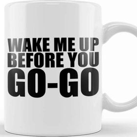 Baskı Dükkanı Wake Me Up Before You Go Go Wham Beyaz Porselen Kupa Bardak