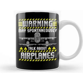 Baskı Dükkanı Warning May Spontaneously Talk About Airplanes Beyaz Porselen Kupa Bardak