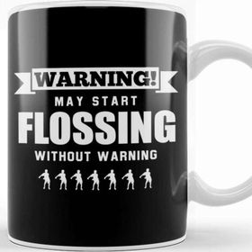 Baskı Dükkanı Warning May Start Flossing Without Warning Beyaz Porselen Kupa Bardak