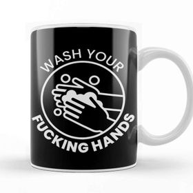Baskı Dükkanı Wash Your Fucking Hands Beyaz Porselen Kupa Bardak