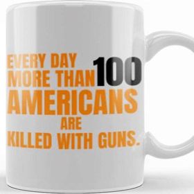 Baskı Dükkanı Wear Orange Every Day More Than 100 Amerıcans Are Kılled Wıth Guns Beyaz Porselen Kupa Bardak