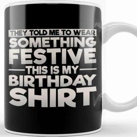 Baskı Dükkanı Wear Something Festive This Is My Birthday Beyaz Porselen Kupa Bardak
