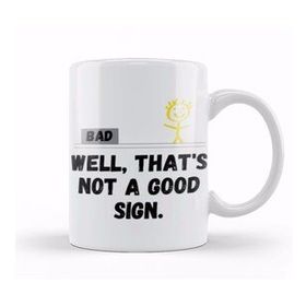 Baskı Dükkanı Well That's Not A Good Sign Retro Humor Teens Novelty Sarcastic Funny Kupa