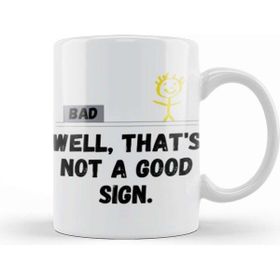 Baskı Dükkanı Well That's Not A Good Sign Retro Humor Teens Novelty Sarcastic Funny Kupa