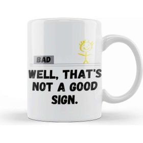 Baskı Dükkanı Well That's Not A Good Sign Retro Humor Teens Novelty Sarcastic Funny Kupa