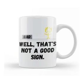 Baskı Dükkanı Well That's Not A Good Sign Retro Humor Teens Novelty Sarcastic Funny Kupa