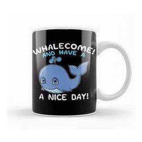 Baskı Dükkanı Whalecome And Have A Nice Day Whale Welcome Pun Beyaz Porselen Kupa Bardak