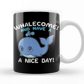 Baskı Dükkanı Whalecome And Have A Nice Day Whale Welcome Pun Beyaz Porselen Kupa Bardak