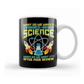 Baskı Dükkanı What Do We Want Evidence Based Science Beyaz Porselen Kupa Bardak