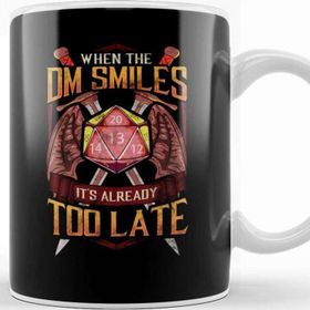 Baskı Dükkanı When The Dm Smiles It S Already Too Late Gaming Kupa Bardak