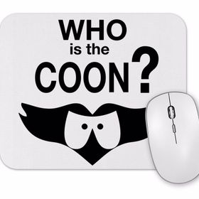 Baskı Dükkanı Who is the Coon Mouse Pad