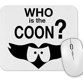 Baskı Dükkanı Who is the Coon Mouse Pad