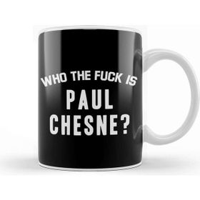 Baskı Dükkanı Who The Is Paul Chesne Kupa Bardak