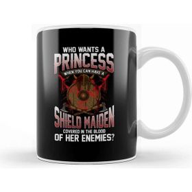 Baskı Dükkanı Who Wants A Princess Instead Of A Shield Maiden Kupa Bardak