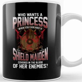 Baskı Dükkanı Who Wants A Princess Instead Of A Shield Maiden Kupa Bardak