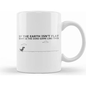 Baskı Dükkanı Why Is The Dino Game Like This Flat Earth Kupa Bardak