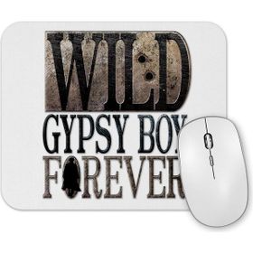 Baskı Dükkanı Wild Gypsy Boy Forever Mouse Pad