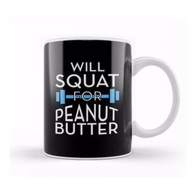 Baskı Dükkanı Will Squat For Peanut Butter Gym Inspiration Kupa Bardak