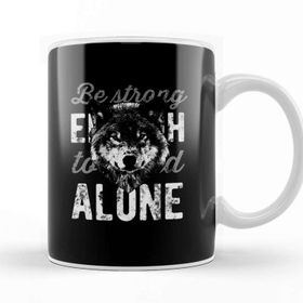 Baskı Dükkanı Wolf Be Strong Alone Beyaz Porselen Kupa Bardak