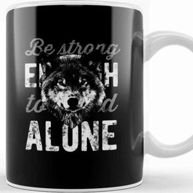 Baskı Dükkanı Wolf Be Strong Alone Beyaz Porselen Kupa Bardak