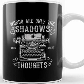Baskı Dükkanı Words Are Only The Shadows Of Thoughts Beyaz Porselen Kupa Bardak