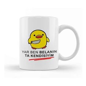 Baskı Dükkanı Yar Ben Belanın Ta Kendisiyim 01 Beyaz Porselen Kupa Bardak