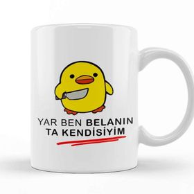 Baskı Dükkanı Yar Ben Belanın Ta Kendisiyim 01 Beyaz Porselen Kupa Bardak