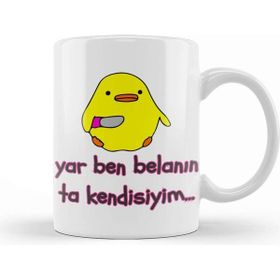 Baskı Dükkanı Yar Ben Belanın Ta Kendisiyim Belalı Civciv Beyaz Porselen Kupa Bardak