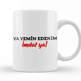Baskı Dükkanı Yemin Ederim Imdat Ya 01 Beyaz Porselen Kupa Bardak