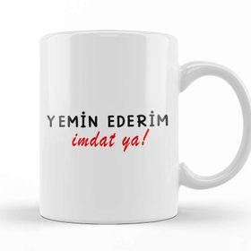 Baskı Dükkanı Yemin Ederim Imdat Ya Beyaz Porselen Kupa Bardak