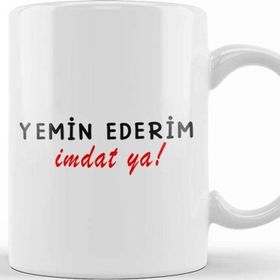 Baskı Dükkanı Yemin Ederim Imdat Ya Beyaz Porselen Kupa Bardak