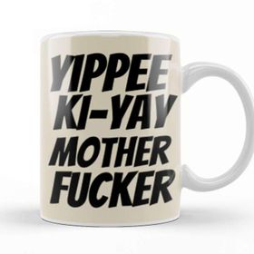 Baskı Dükkanı Yippee Ki Yay Mother Fucker Quote 2022 Beyaz Porselen Kupa Bardak