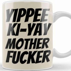 Baskı Dükkanı Yippee Ki Yay Mother Fucker Quote 2022 Beyaz Porselen Kupa Bardak