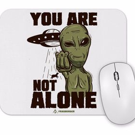 Baskı Dükkanı You Are Not Alone Mouse Pad