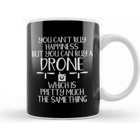 Baskı Dükkanı You Can T Buy Happiness But You Can Buy A Drone Kupa