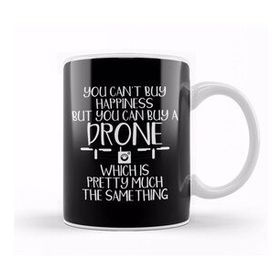 Baskı Dükkanı You Can't Buy Happiness But You Can Buy A Drone Kupa