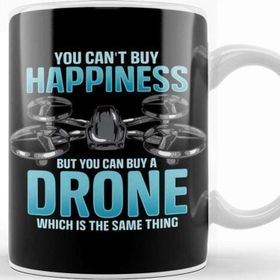 Baskı Dükkanı You Can't Buy Happiness But You Can Buy A Drone Kupa