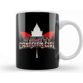 Baskı Dükkanı You Don T Scare Me I M Married To A Canadian Girl Kupa