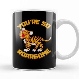 Baskı Dükkanı You Re So Roarsome Funny So Awesome Tiger Cub Pun Kupa