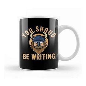 Baskı Dükkanı You Should Be Writing Viking Cute Author Writer Kupa
