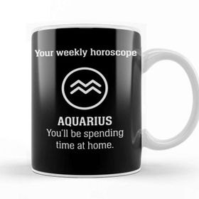Baskı Dükkanı Your Weekly Horoscope Aquarius Self Isolation Porselen Beyaz Kupa Bardak
