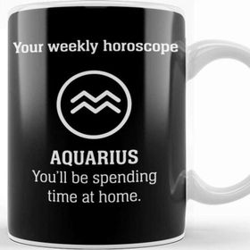 Baskı Dükkanı Your Weekly Horoscope Aquarius Self Isolation Porselen Beyaz Kupa Bardak